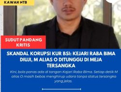 Skandal Korupsi KUR BSI: Kejari Raba Bima Diuji, M alias O Ditunggu di Meja Tersangka