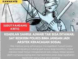Keadilan Sahrul Ajwari Tak Bisa Ditawar: Sat Reskrim Polres Bima Jangan Jadi Arsitek Kekacauan Sosial