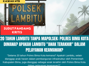20 Tahun Lambitu Tanpa Mapolsek: Polres Bima Kota Dimana? Apakah Lambitu “Anak Terakhir” Dalam Pelayanan Keamanan?