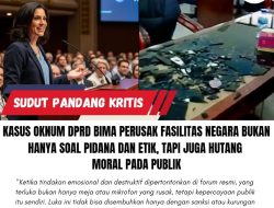 Kasus Oknum DPRD Bima Perusak Fasilitas Negara Bukan Hanya Soal Pidana dan Etik, Tapi Juga Hutang Moral pada Publik