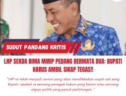 LHP Sekda Bima Mirip Pedang Bermata Dua: Bupati Harus Ambil Sikap Tegas