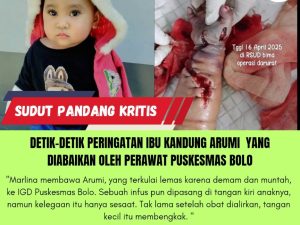 Detik-detik Peringatan Ibu Kandung Arumi  Yang Diabaikan Oleh Perawat Puskesmas Bolo