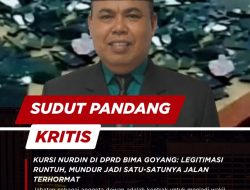 Kursi Nurdin di DPRD Bima Goyang: Legitimasi Runtuh, Mundur Jadi Satu-Satunya Jalan Terhormat