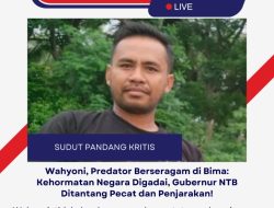 Wahyoni, Predator Berseragam di Bima: Kehormatan Negara Digadai, Gubernur NTB Ditantang Pecat dan Penjarakan!