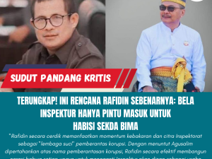 TERUNGKAP! INI RENCANA RAFIDIN Sebenarnya: Bela Inspektur Hanya Pintu Masuk untuk ‘Habisi’ Sekda Bima