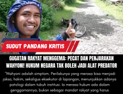 Gugatan Rakyat Menggema: Pecat dan Penjarakan Wahyoni! Hukum Negara Tak Boleh Jadi Alat Predator