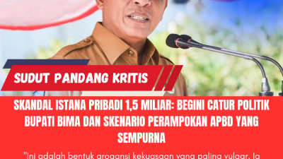 Skandal Istana Pribadi 1,5 Miliar: Begini Catur Politik Bupati Bima dan Skenario Perampokan APBD yang Sempurna Konten Instagram Berita Terkini Merah Dan Biru 20250820 000059 0000 400x225