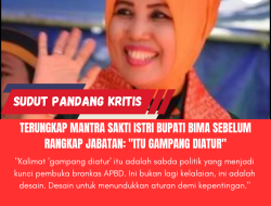 Terungkap Mantra Sakti Istri Bupati Bima Sebelum Rangkap Jabatan: “Itu Gampang Diatur”