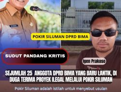 Sejumlah 25 Anggota DPRD Bima Yang Baru Lantik, Diduga Terima Proyek Ilegal Melalui Pokir Siluman