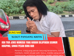 Ada Tiga Jenis Manusia yang Haram Dilupakan Seumur Hidupmu, Simak Pesan Bung Nar
