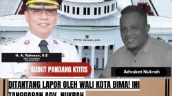 Ditantang Lapor Oleh Wali Kota Bima! Ini Tanggapan Adv. Nukrah