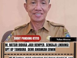 M. Natsir Diduga Jadi Bemper, Sengaja Lindungi UPT KP Tambora Demi Amankan Erwin