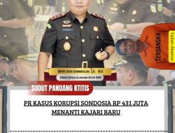 PR Kasus Korupsi Sondosia Rp 431 Juta Menanti Kajari Baru