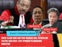 Kritik Tajam Bung Nar Pada Menkum Soal Putusan MK 114/PUU-XXIII/2025: Stop Sponsori Pelanggaran Konstitusi