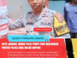 Aiptu Junaidin, Oknum Polisi Penipu yang Menjadikan Propam Polres Bima Macan Ompong