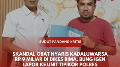 Skandal Obat Nyaris Kadaluwarsa Rp 9 Miliar di Dikes Bima, Bung Igen Lapor ke Unit Tipikor Polres