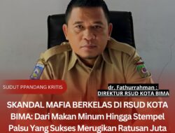 SKANDAL MAFIA BERKELAS DI RSUD KOTA BIMA: Dari Makan Minum Hingga Stempel Palsu Yang Sukses Merugikan Ratusan Juta Uang Negara… BEGINILAH STRATEGI LICIKNYA…!!