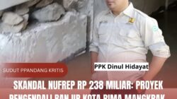 SKANDAL NUFReP RP 238 MILIAR: Proyek Pengendali Banjir Kota Bima Mangkrak, Ke Mana Mata PPK Dinul Hidayat? Dugaan Kongkalikong Terbuka Lebar!