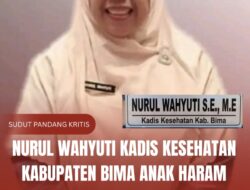 Nurul Wahyuti Kadis Kesehatan Kabupaten Bima Anak Haram Peraturan perundang-undangan