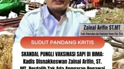 SKANDAL PUNGLI VAKSINASI SAPI DI BIMA: Kadis Disnakkeswan Zainal Arifin, ST. MT, Berdalih Tak Ada Anggaran Pegawai Turun Lapangan, Akal-Akalan Murahan Pejabat Teknik Urus Sapi!