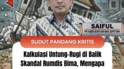 Kalkulasi Untung-Rugi di Balik Skandal Rumdis Bima, Mengapa PPK Saiful Bahri Bermain Api dengan CV. Mutiara Karya?