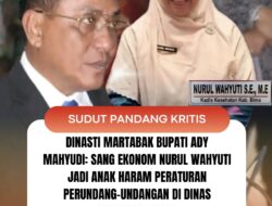 Dinasti Martabak Bupati Ady Mahyudi: Sang Ekonom Nurul Wahyuti Jadi Anak Haram Peraturan Perundang-undangan di Dinas Kesehatan Bima