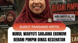 Nurul Wahyuti Sarjana Ekonom Berani Pimpin Dinas Kesehatan Bima Karena Telah Kehilangan Urat Malu 