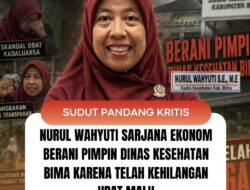 Nurul Wahyuti Sarjana Ekonom Berani Pimpin Dinas Kesehatan Bima Karena Telah Kehilangan Urat Malu 