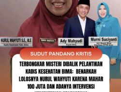 Terbongkar Misteri Dibalik Pelantikan Kadis Kesehatan Bima: Benarkah Lolosnya Nurul Wahyuti Karena Mahar 100 Juta dan Adanya Intervensi Kementerian Kesehatan?