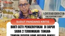 BUKTI CCTV PENGEROYOKAN DI DAPUR SADIA 2 TERBONGKAR: Tangan-Tangan Disusui Uang Negara Pukuli Petugas di Dapur Steril Milik H. Azhari