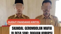 Skandal Gerombolan Mafia di Desa Soki: Dugaan Korupsi Dana Desa dan BUMDes yang Merampas Hak Rakyat!